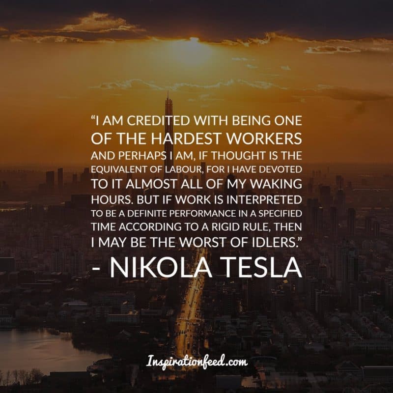 40 Of The Greatest Nikola Tesla Quotes To Unleash Your Passion Inspirationfeed