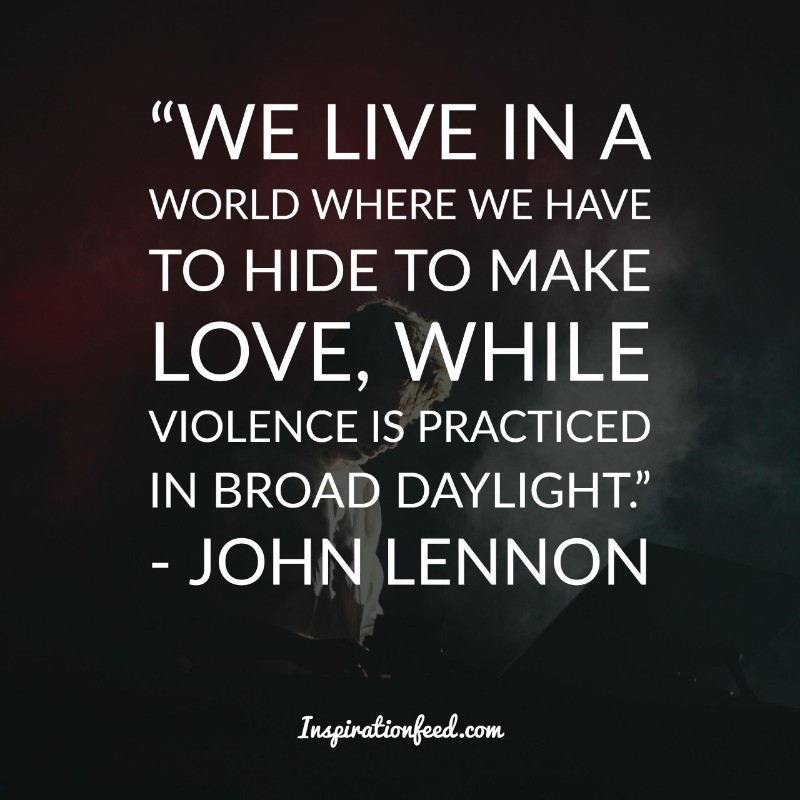 30 Powerful John Lennon Quotes On Peace Love And Life Image Quotes Included Inspirationfeed