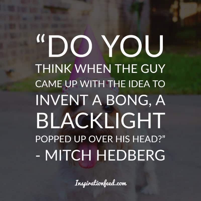 Mitch Hedberg Quotes