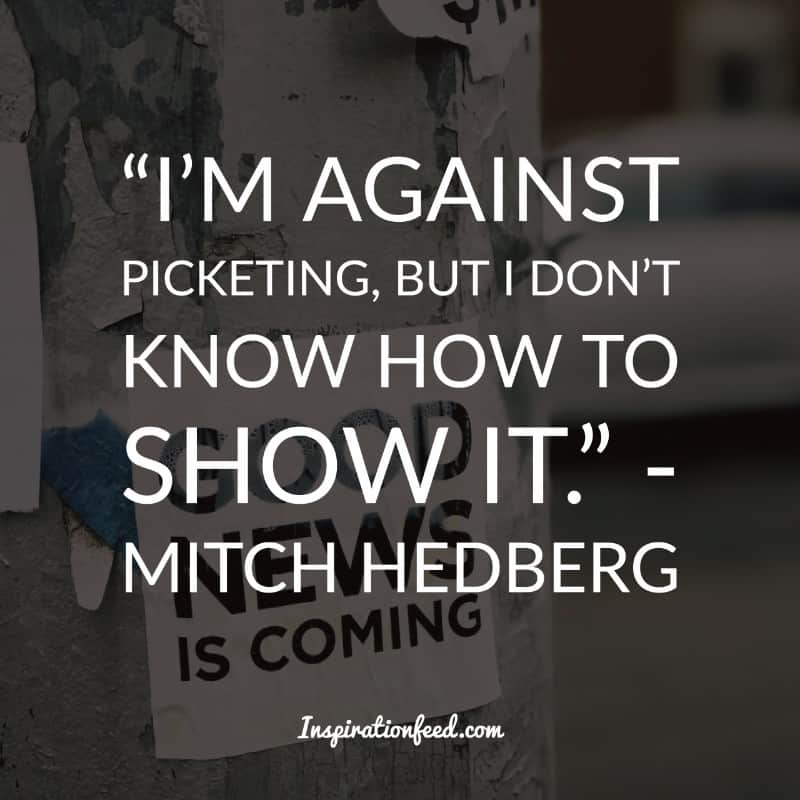 Mitch Hedberg Quotes