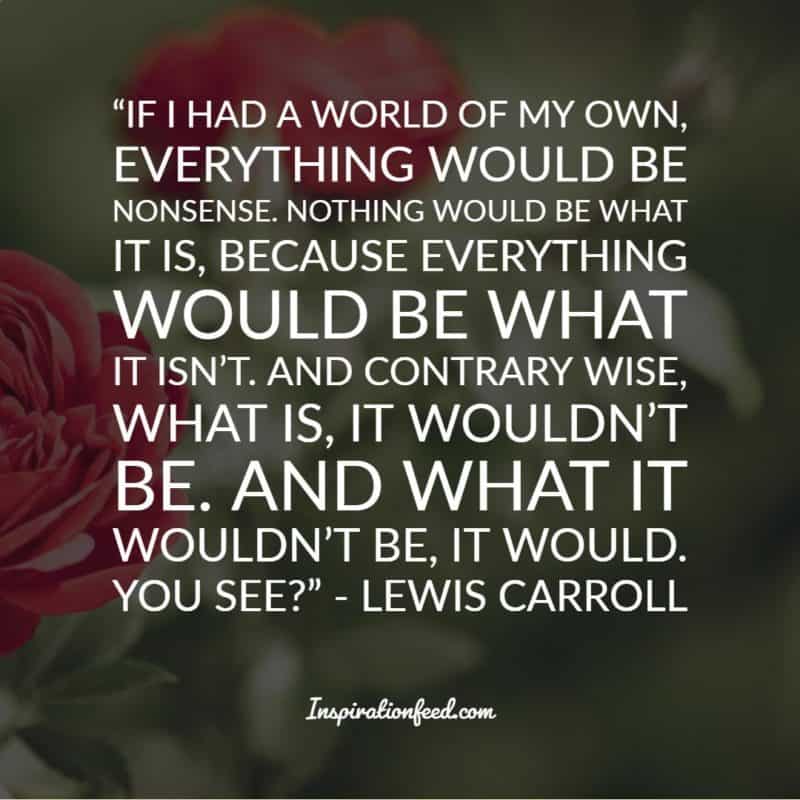 Lewis Caroll Quotes