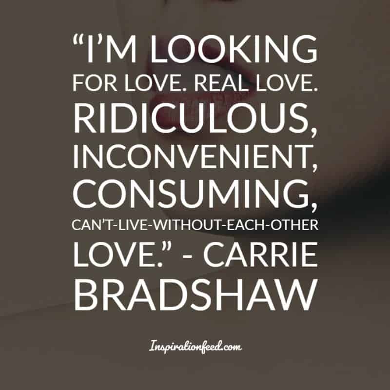 25 Best Carrie Bradshaw Quotes On Love And Relationships Inspirationfeed 