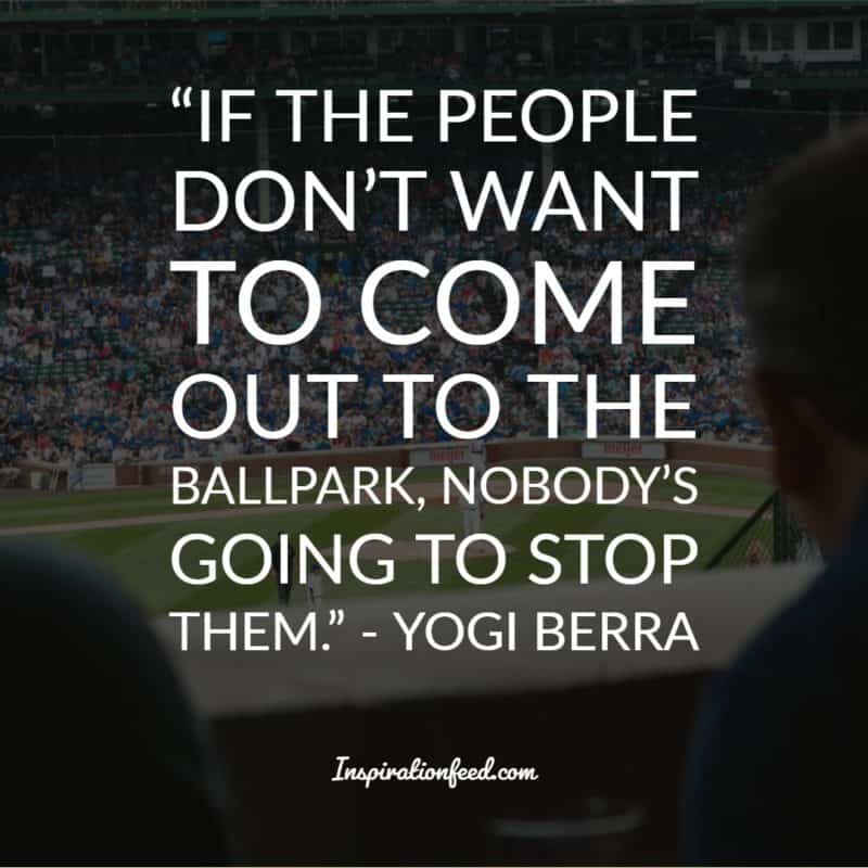 Yogi Berra Quotes