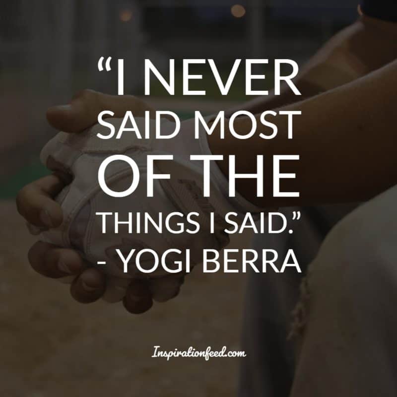 Yogi Berra Quotes