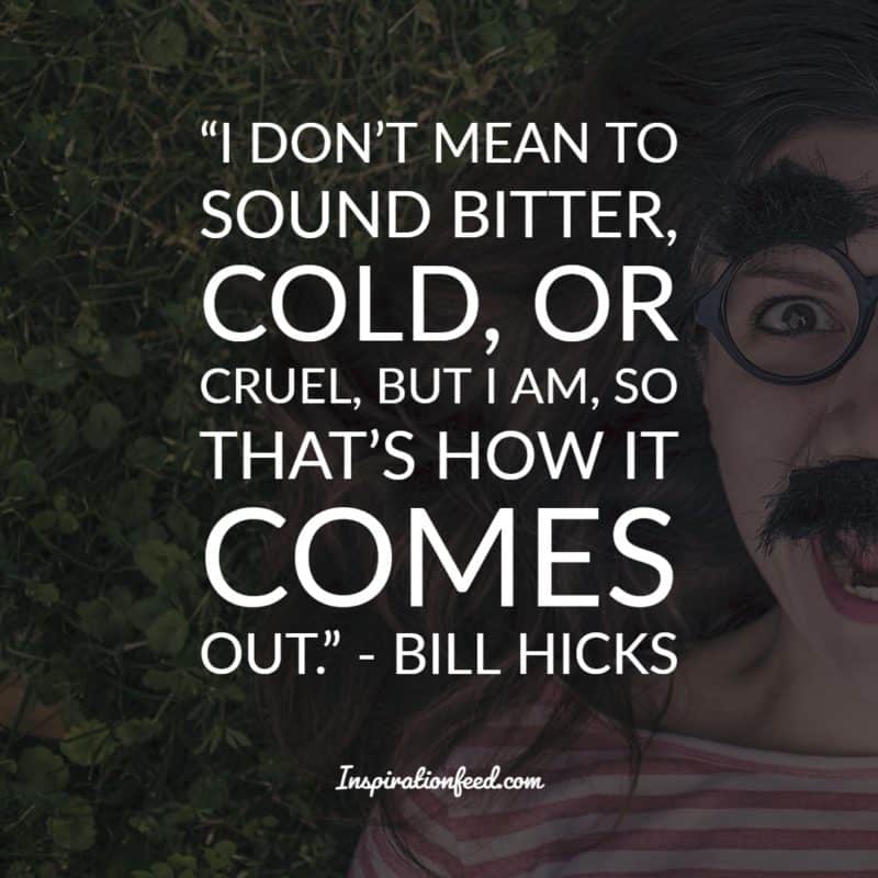 Bill Hicks Quotes