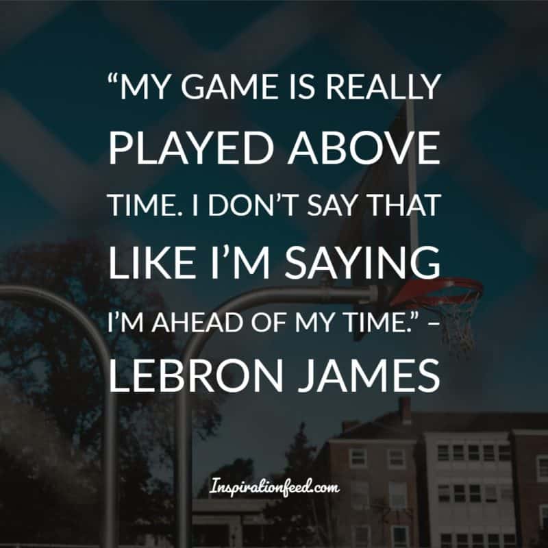 LeBron James Quotes