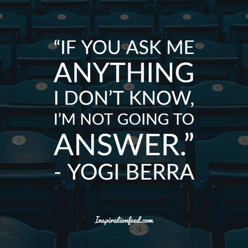 Yogi Berra Quotes