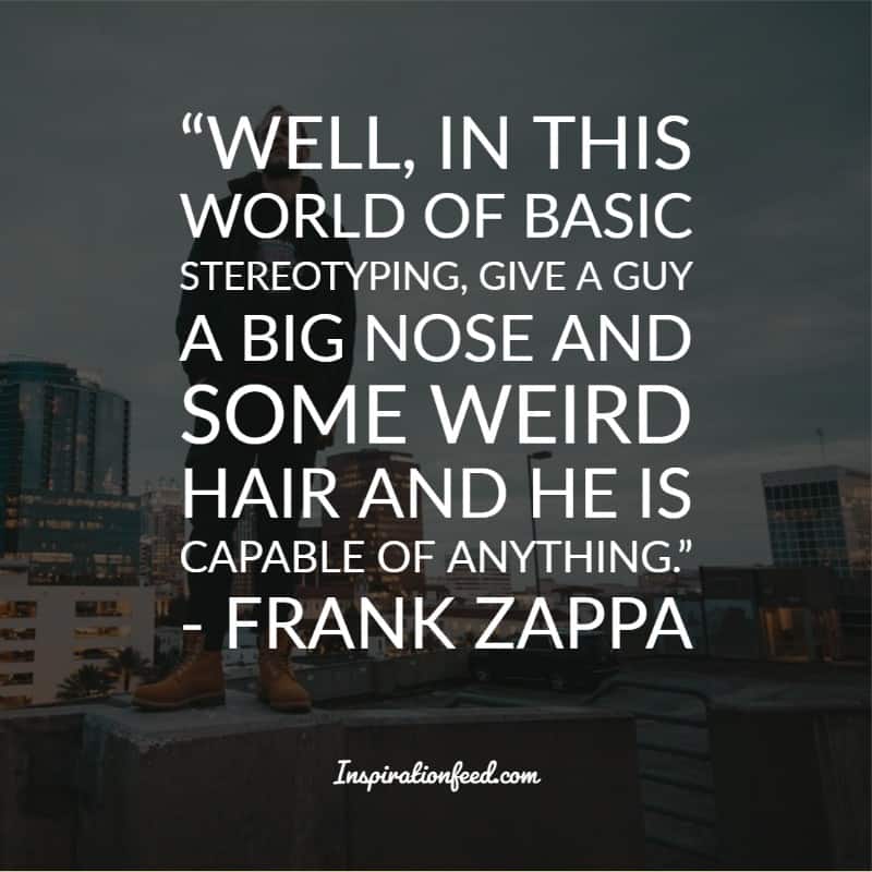 Frank Zappa Quotes