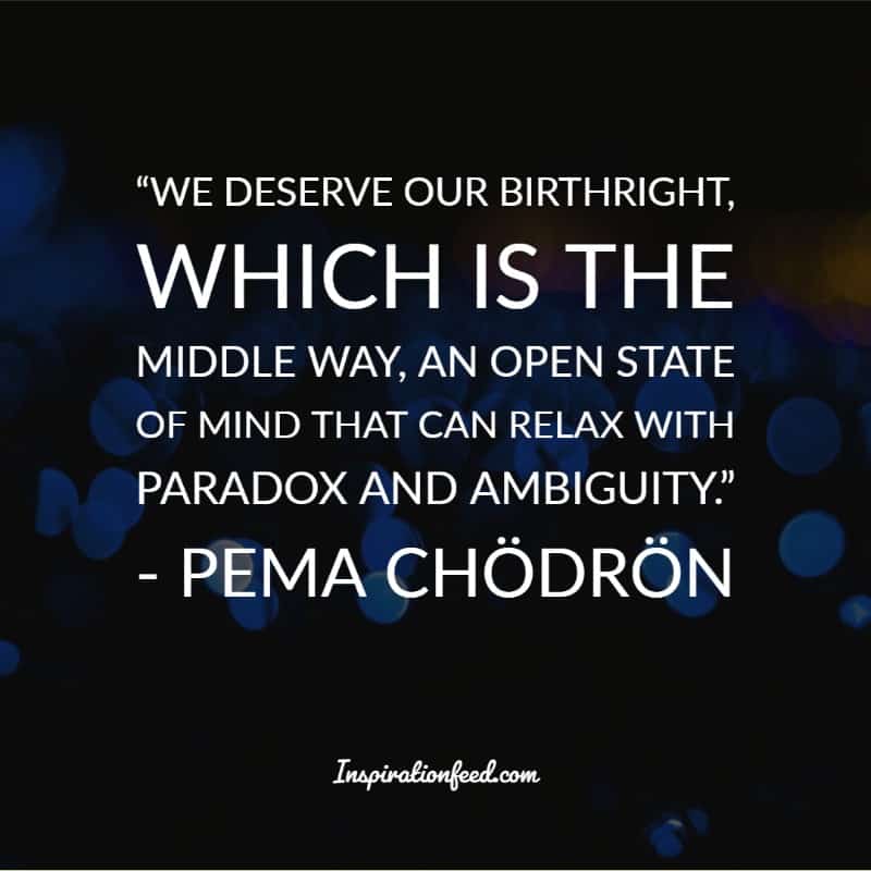 Pema Chodron Quotes