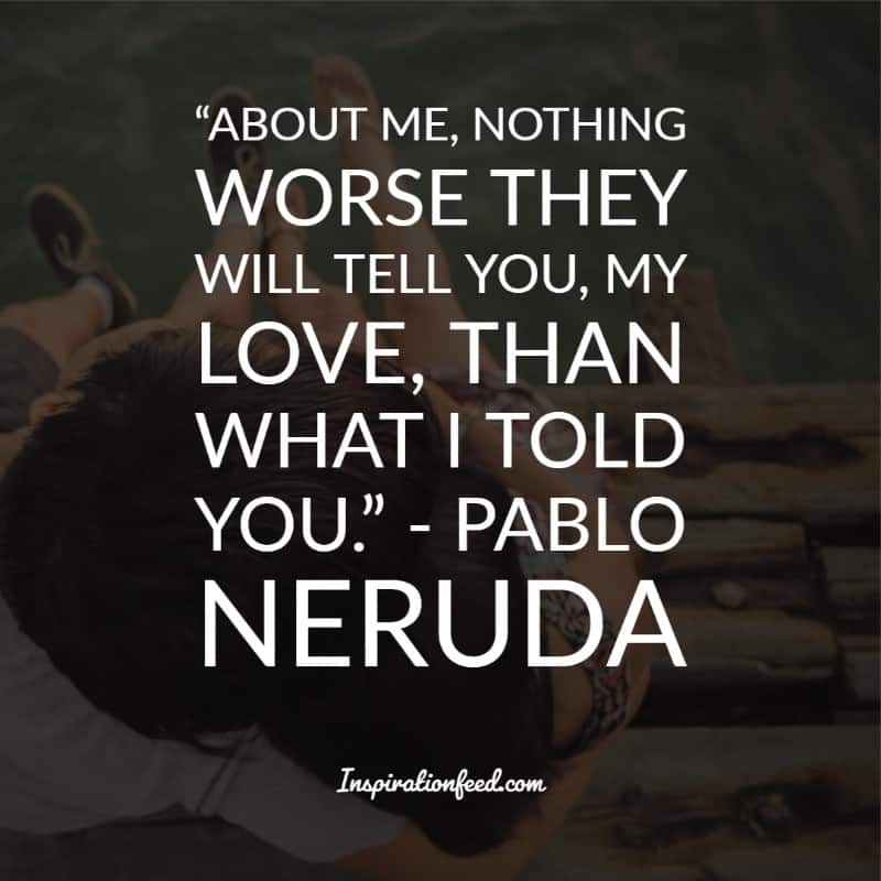 Pablo Neruda Quotes