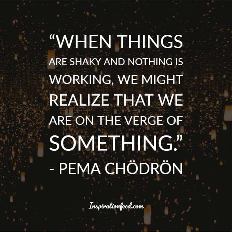 Pema Chodron Quotes