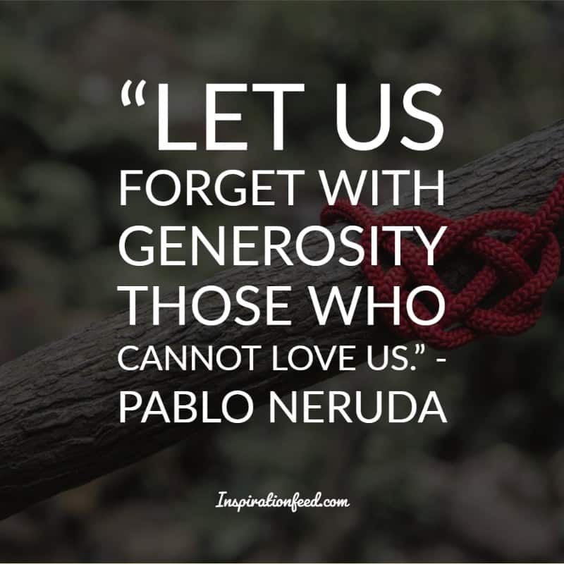 Of The Best Pablo Neruda Quotes And Sayings About Love Inspirationfeed