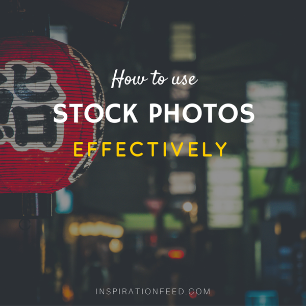 How to Use Stock Photos Effectively