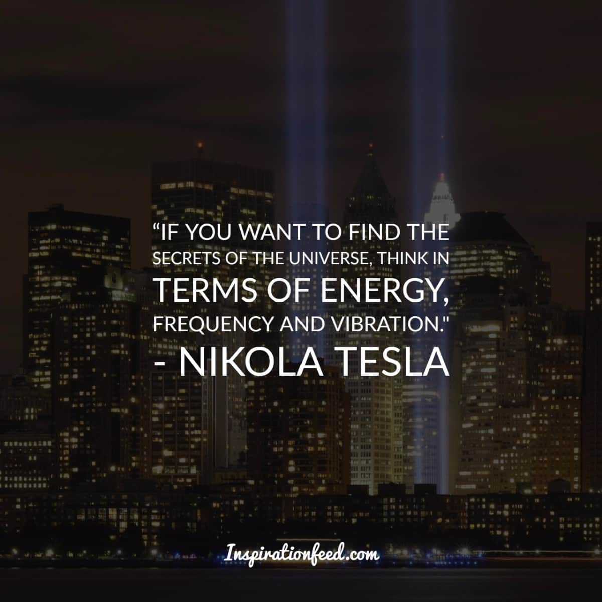 40 of the Greatest Nikola Tesla Quotes to Unleash Your Passion