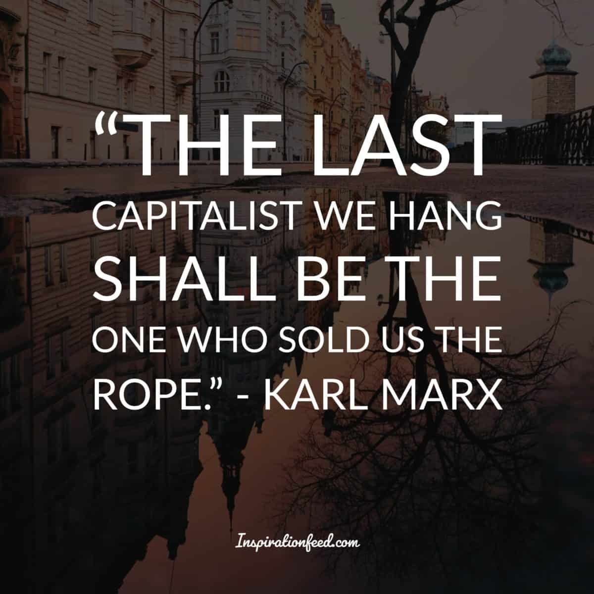 30 Karl Marx Quotes On Economics, Religion, and Leadership ...