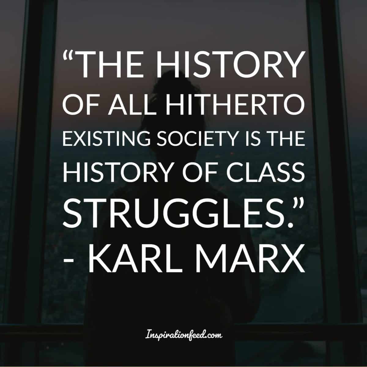 30 Karl Marx Quotes On Economics Religion And Leadership