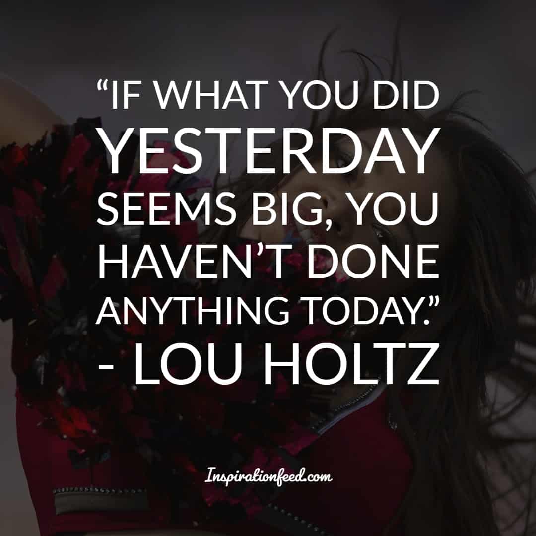 25 Life-Changing Quotations By Lou Holtz | Inspirationfeed