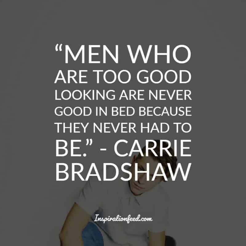 25 Best Carrie Bradshaw Quotes On Love And Relationships Inspirationfeed