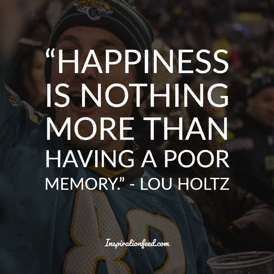 25 Life-Changing Quotations by Lou Holtz | Inspirationfeed