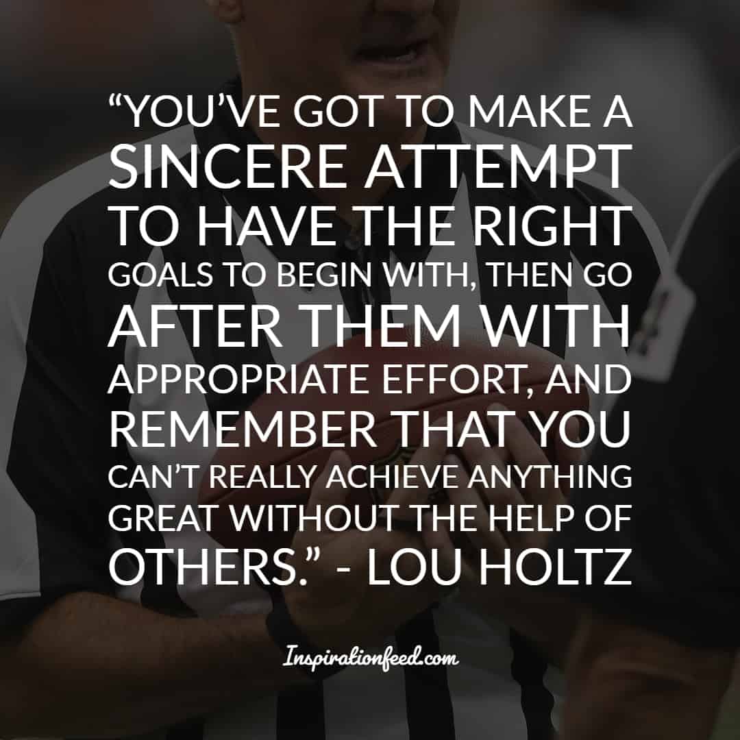 25 Life-Changing Quotations by Lou Holtz | Inspirationfeed