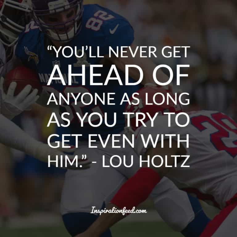 25 Life-Changing Quotations by Lou Holtz | Inspirationfeed