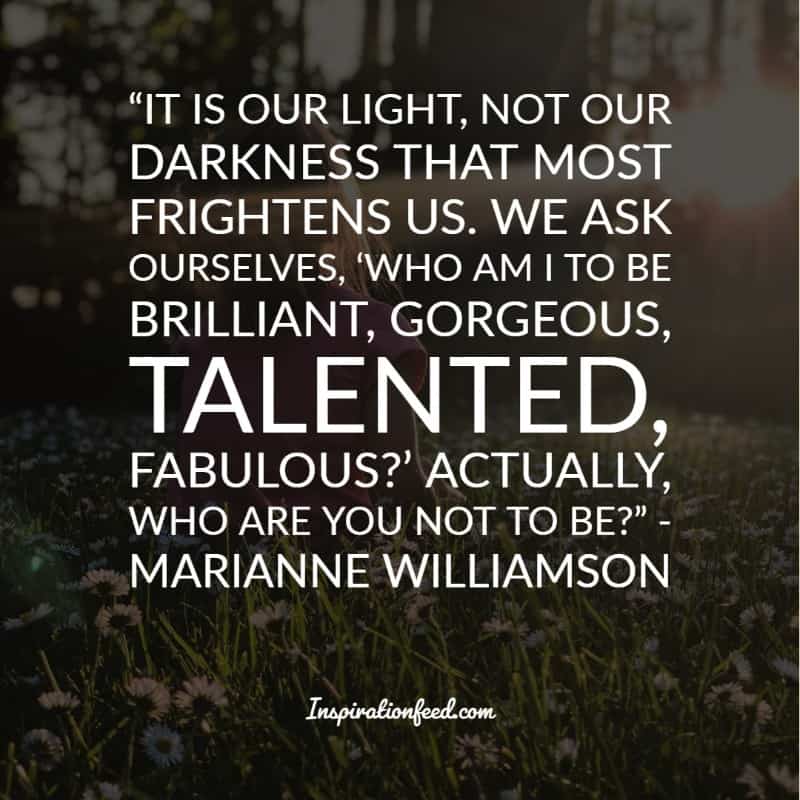 30 Marianne Williamson Quotes On Life, Love, and Light | Inspirationfeed