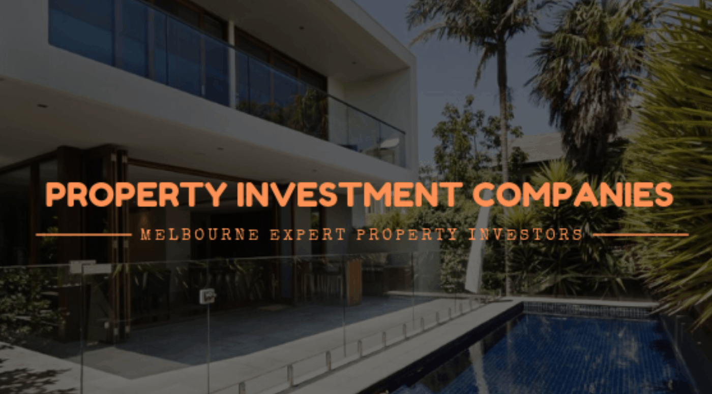 Property investment companies – Melbourne expert property investors