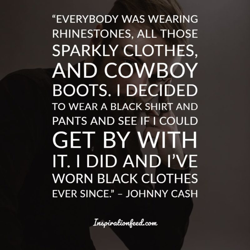 50 Legendary Johnny Cash Quotes About Life Love And Success Inspirationfeed