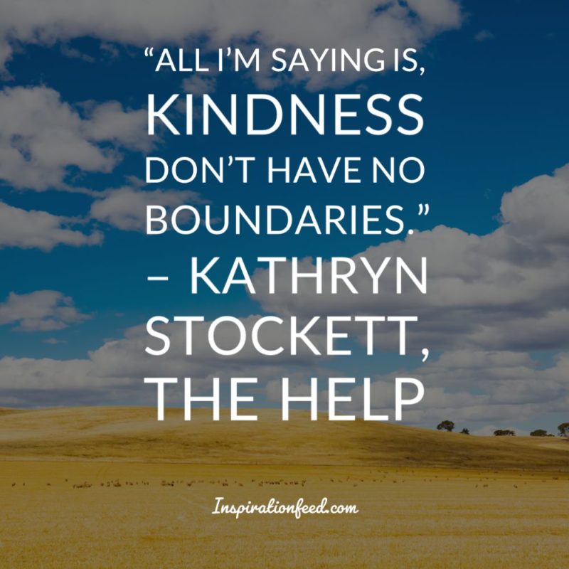 90 Quotes to Inspire You to Practice Kindness - Inspirationfeed