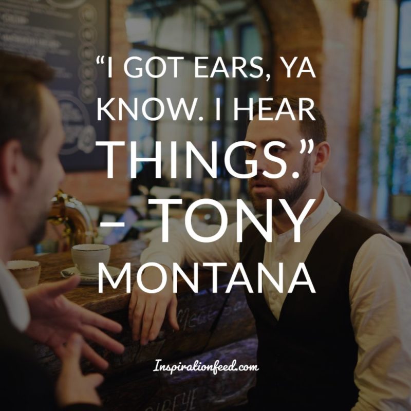 50 Tony Montana Quotes On Life Money And Power Inspirationfeed