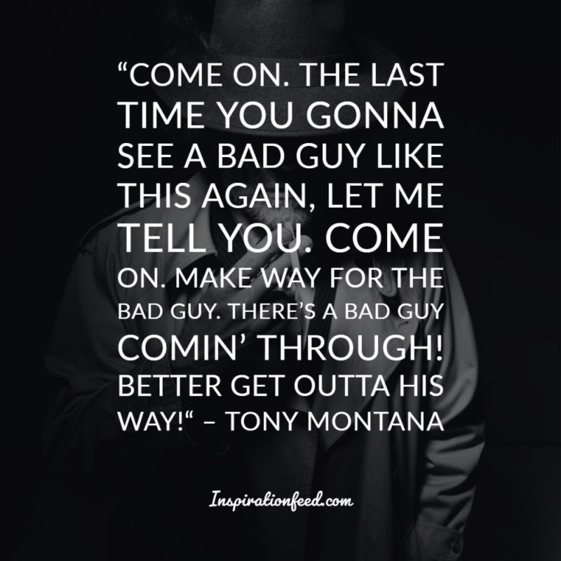 50 Tony Montana Quotes On Life Money And Power Inspirationfeed