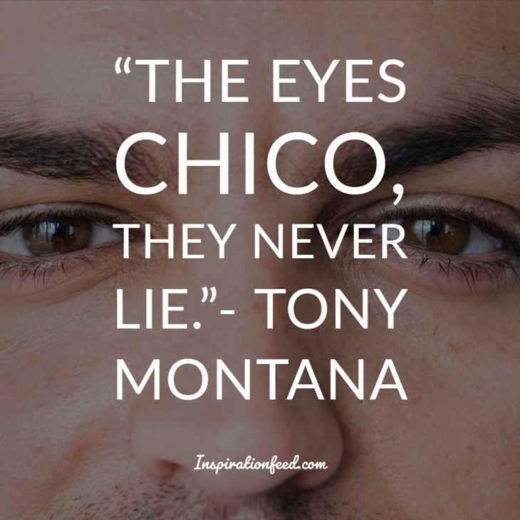 50 Tony Montana Quotes On Life, Money, and Power - Inspirationfeed