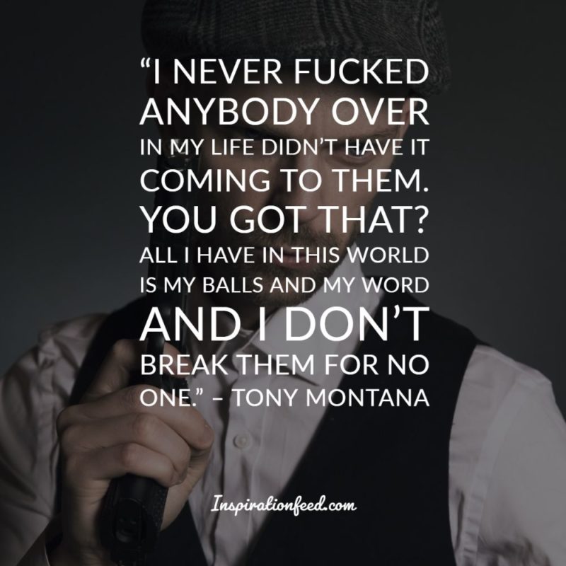 50 Tony Montana Quotes On Life Money And Power Inspirationfeed