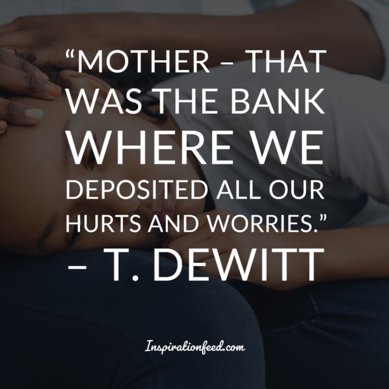 90 Sweet Mother S Day Quotes To Show Mom Your Care Inspirationfeed