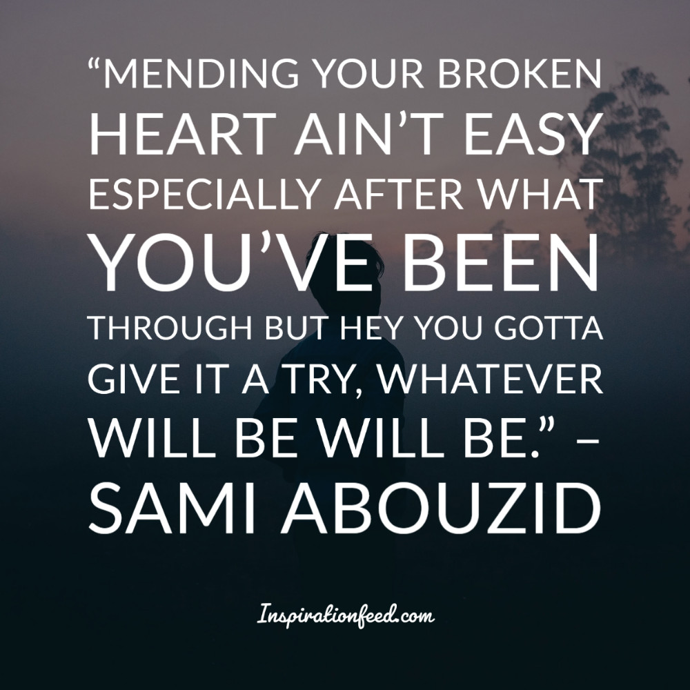 85 Quotes to Help Soothe a Broken Heart | Inspirationfeed