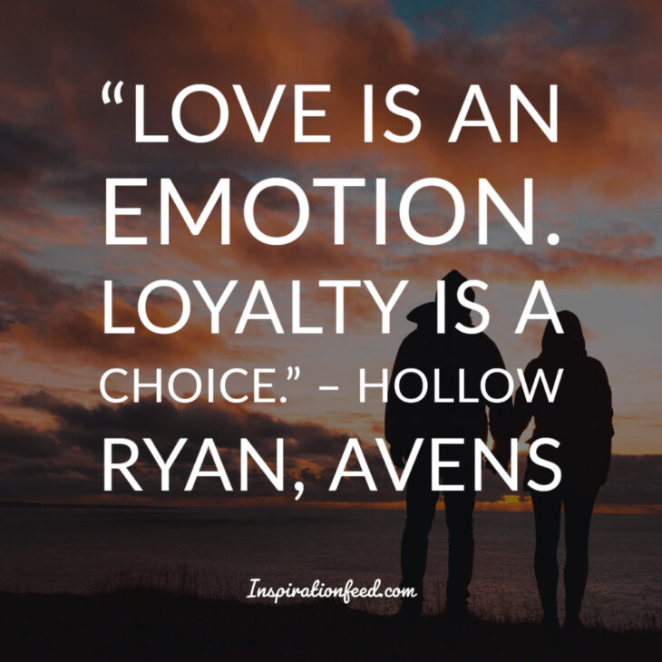 85 Inspiring Quotes For the Loyal and the Brave - Inspirationfeed