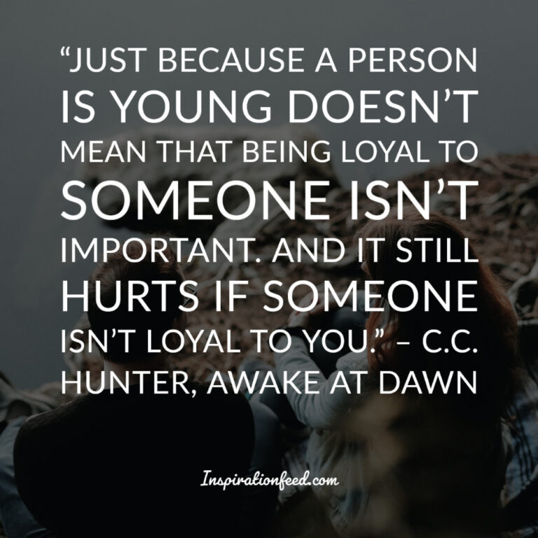 85 Inspiring Quotes For the Loyal and the Brave Inspirationfeed