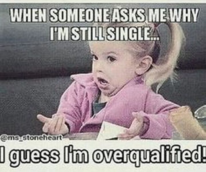 65 Hilariously Accurate Memes About Being Single Inspirationfeed