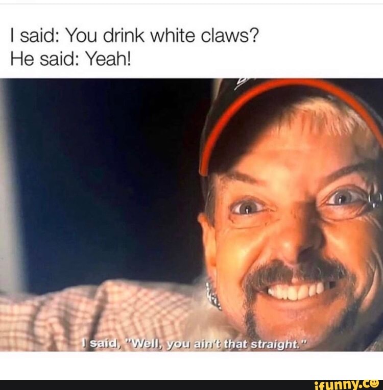 white claw gay memes