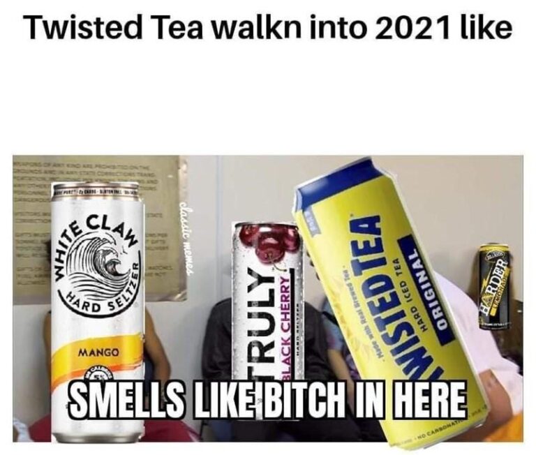 25 Hilarious Twisted Tea Memes That Need No Introduction Inspirationfeed