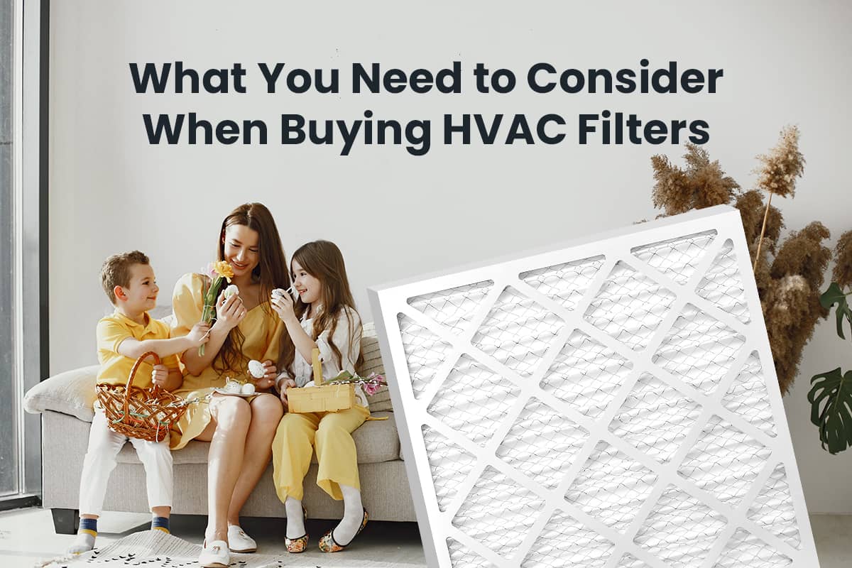 What You Need to Consider When Buying HVAC Filters