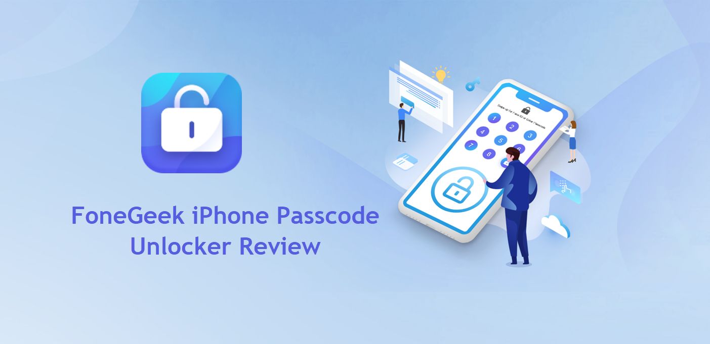 FoneGeek iPhone Passcode Unlocker Review