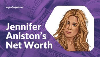 Jennifer Aniston’s Net Worth