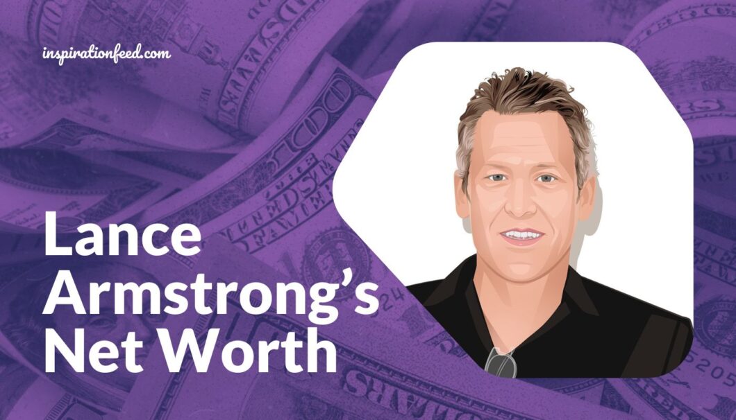 Lance Armstrong’s Net Worth (Updated 2023) | Inspirationfeed