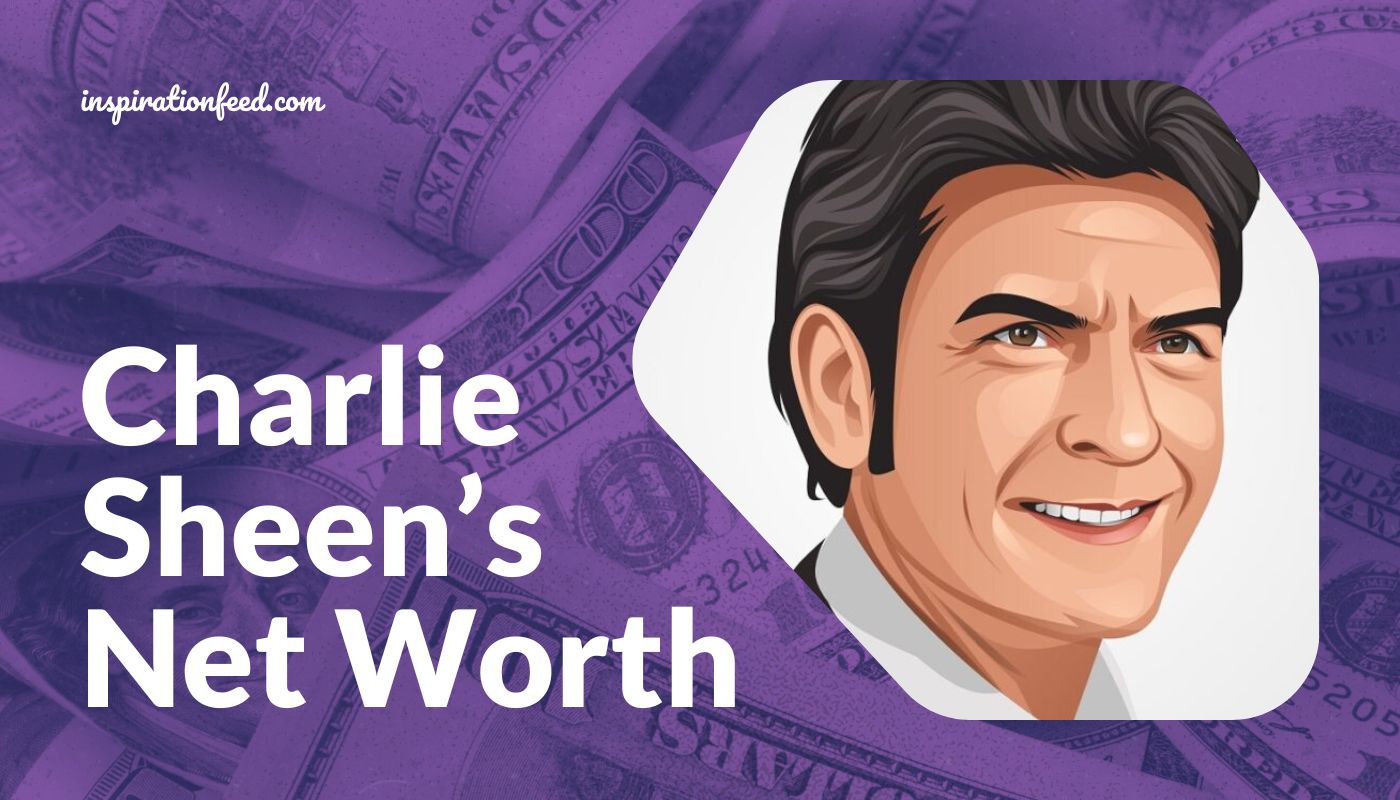 Charlie Sheen’s Net Worth Revealed (Updated 2023) Inspirationfeed