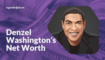 Denzel Washington’s Net Worth