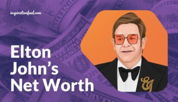 Elton John’s Net Worth