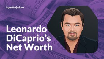 Leonardo DiCaprio’s Net Worth