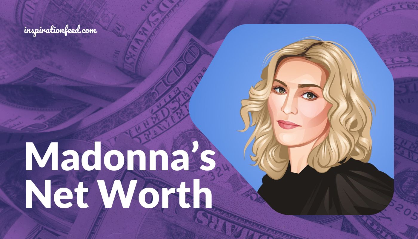 Madonna’s Net Worth