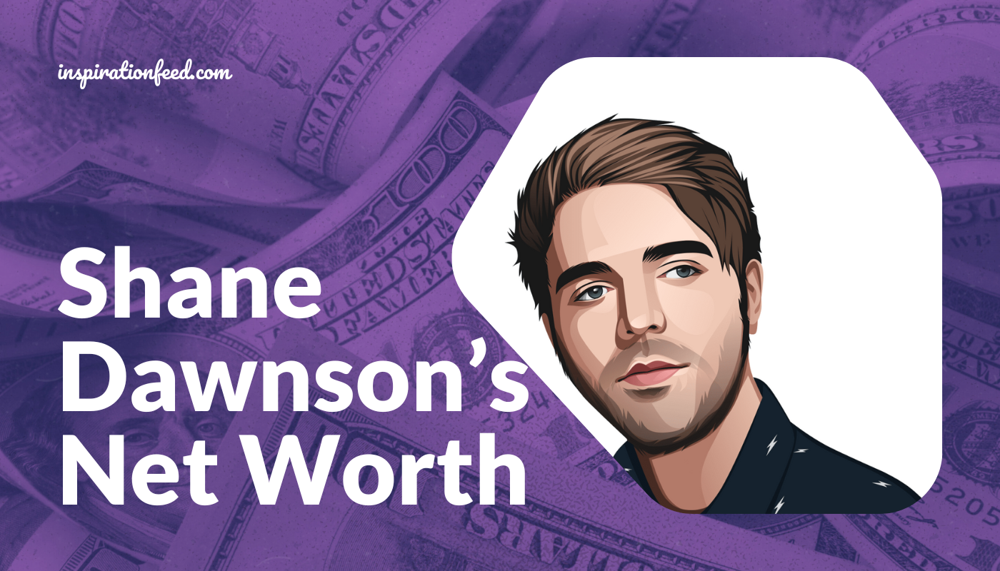 Shane Dawnson’s Net Worth